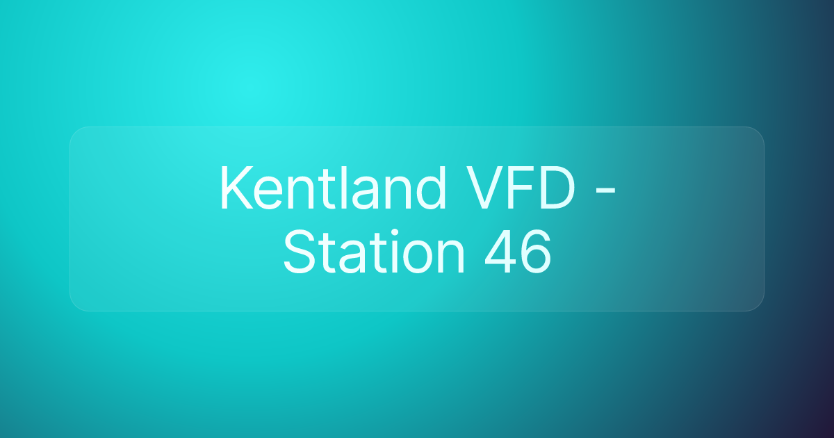Kentland VFD - Station 46