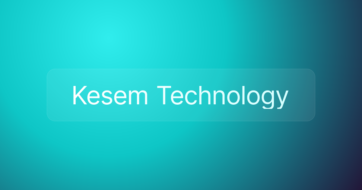 Kesem Technology