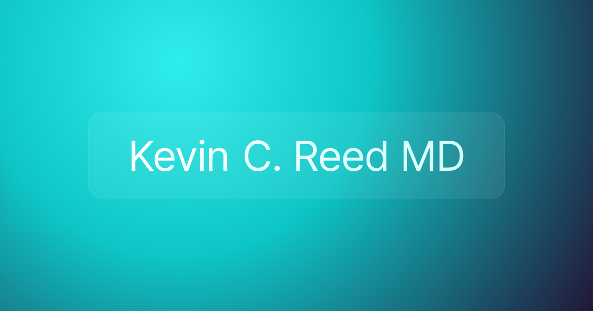 Kevin C. Reed MD