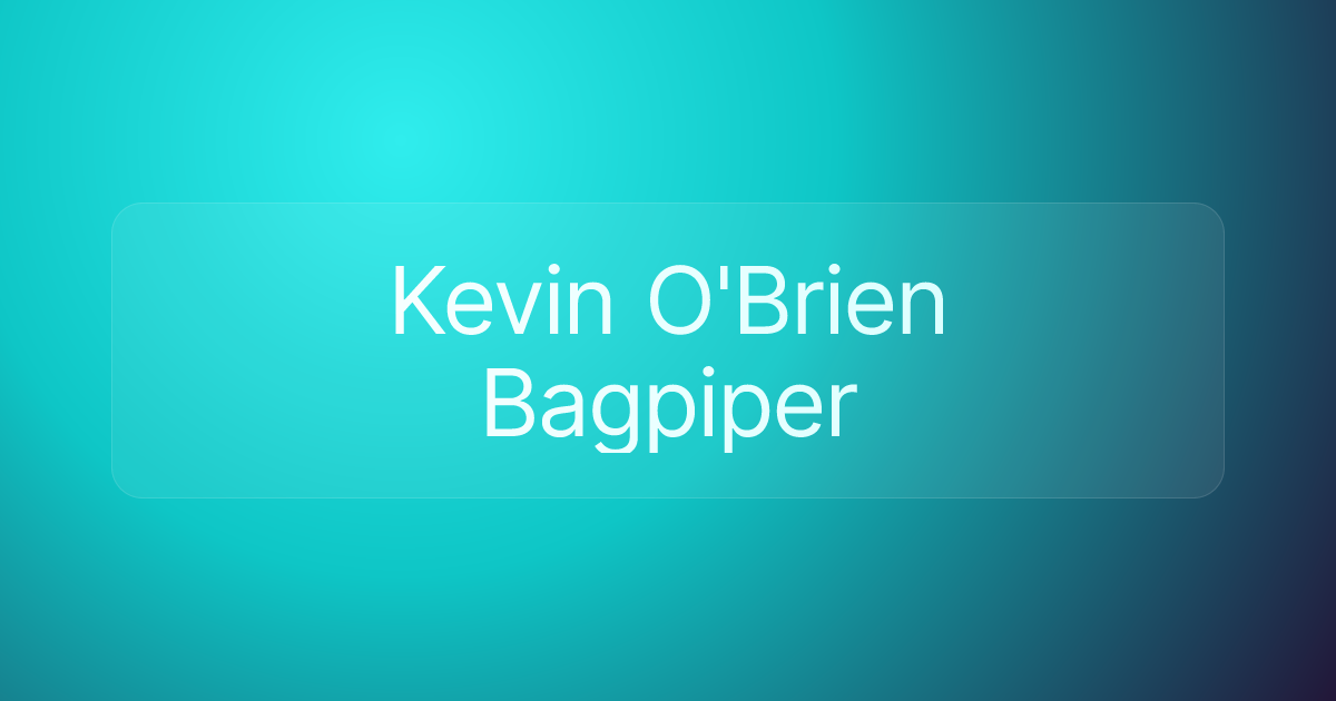 Kevin O'Brien Bagpiper