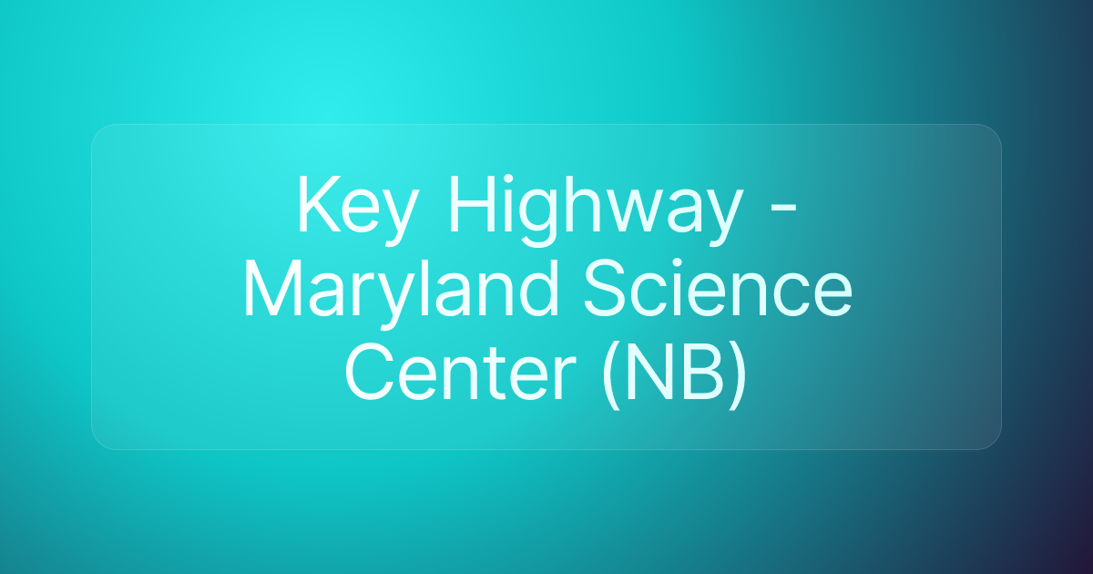 Key Highway - Maryland Science Center (NB)