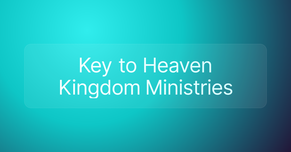 Key to Heaven Kingdom Ministries