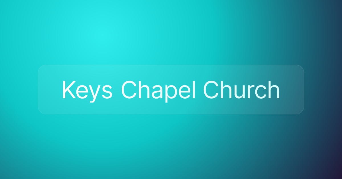 Keys Chapel Church