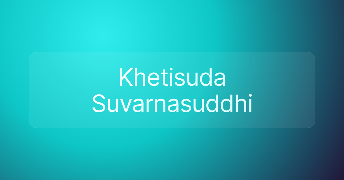 Khetisuda Suvarnasuddhi