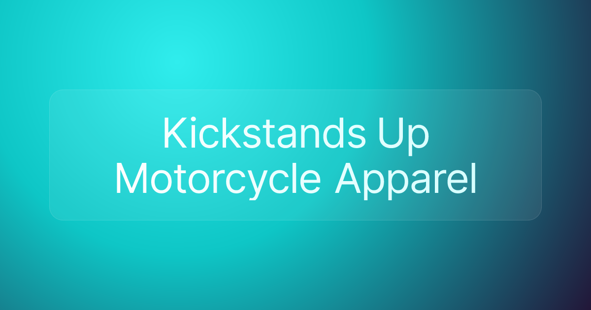 Kickstands Up Motorcycle Apparel
