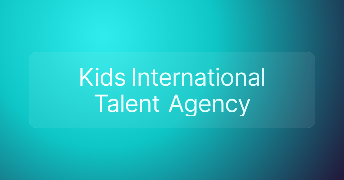 Kids International Talent Agency