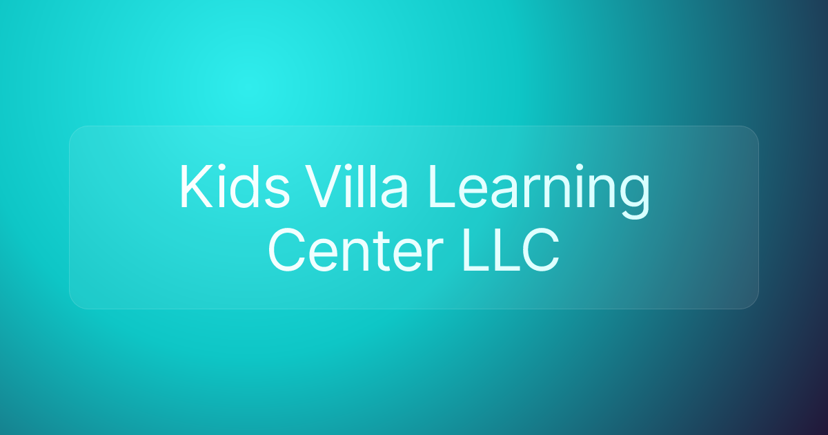 Kids Villa Learning Center LLC
