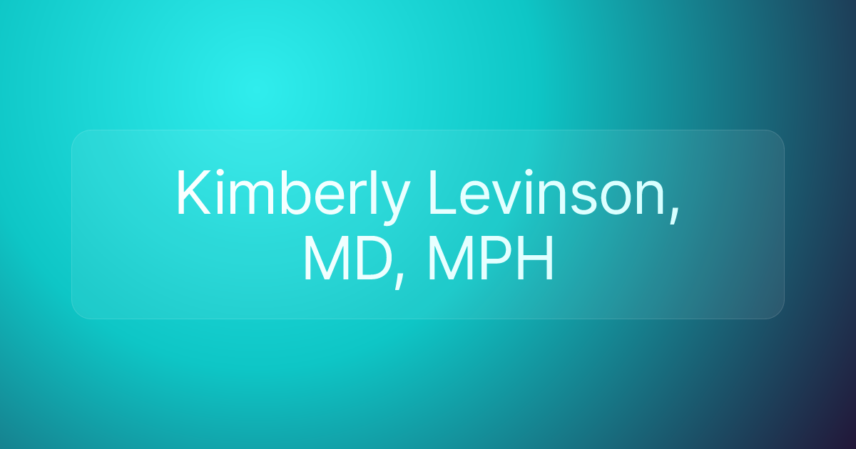 Kimberly Levinson, MD, MPH