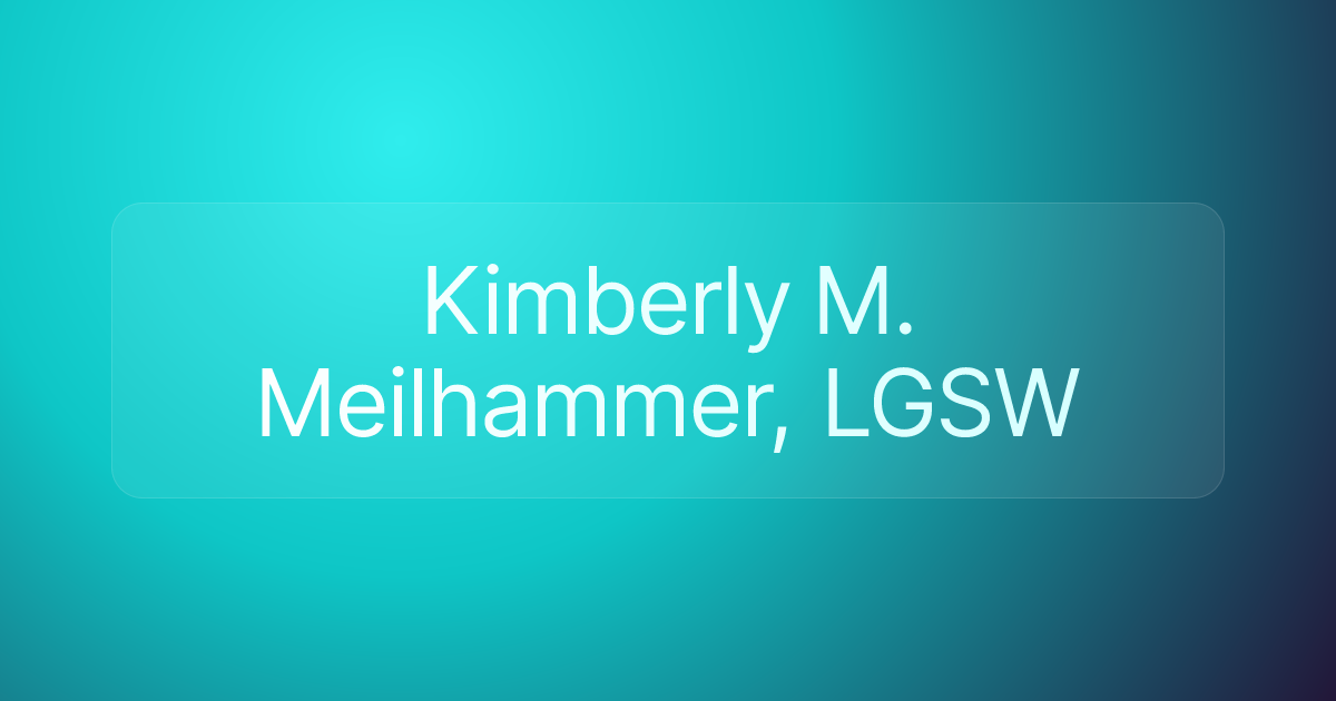 Kimberly M. Meilhammer, LGSW