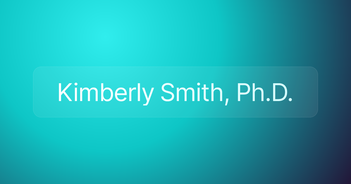 Kimberly Smith, Ph.D.