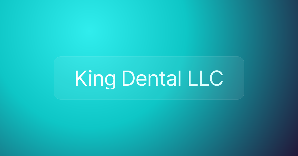 King Dental LLC