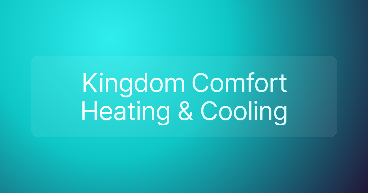 Kingdom Comfort Heating & Cooling