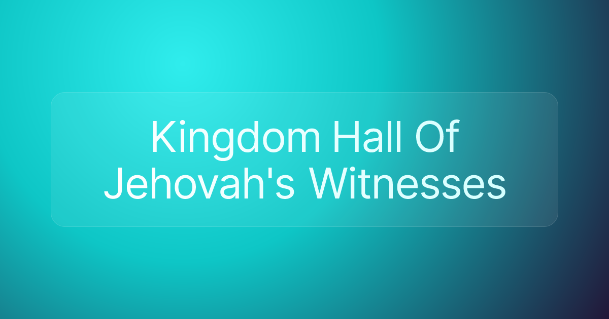 Kingdom Hall Of Jehovah's Witnesses