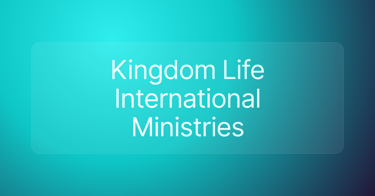Kingdom Life International Ministries