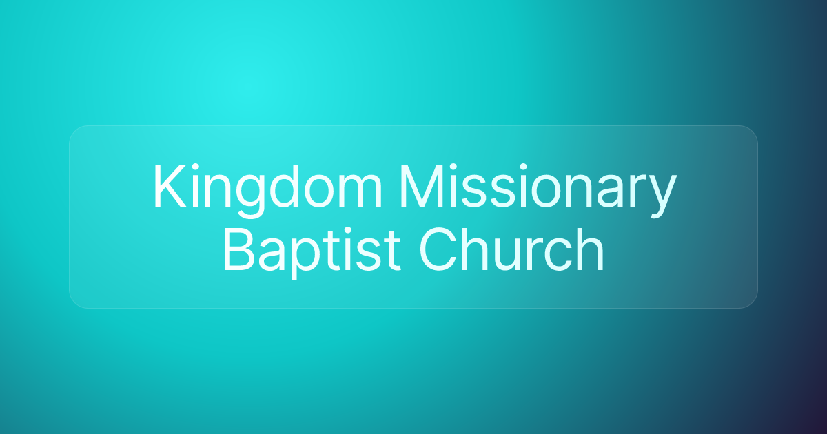 Kingdom Missionary Baptist Church