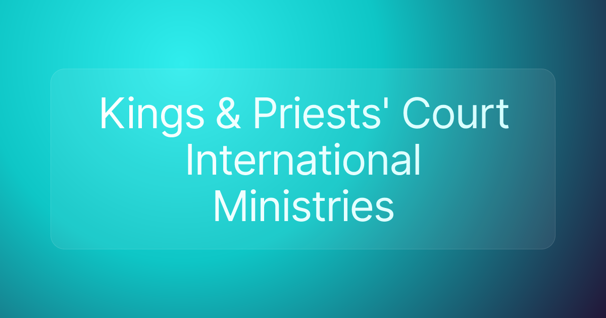 Kings & Priests' Court International Ministries