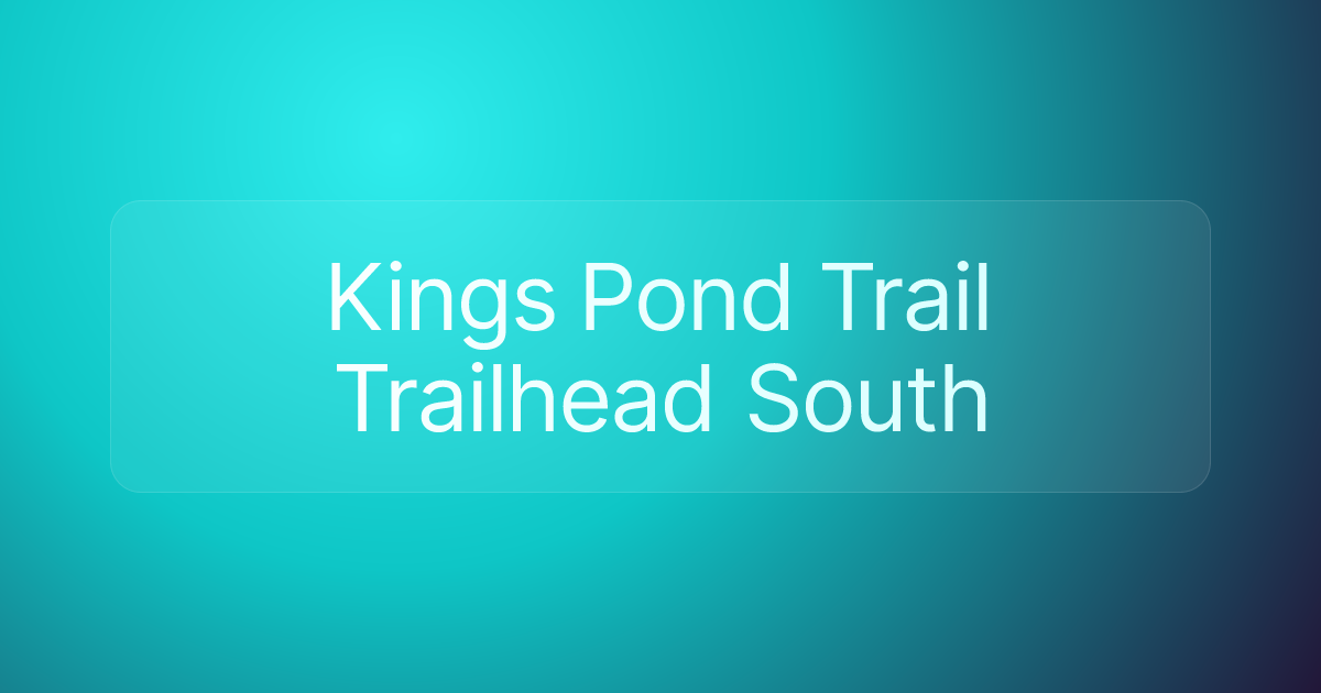 Kings Pond Trail Trailhead South