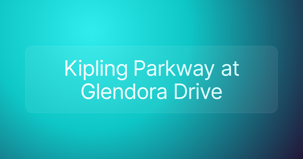 Kipling Parkway at Glendora Drive