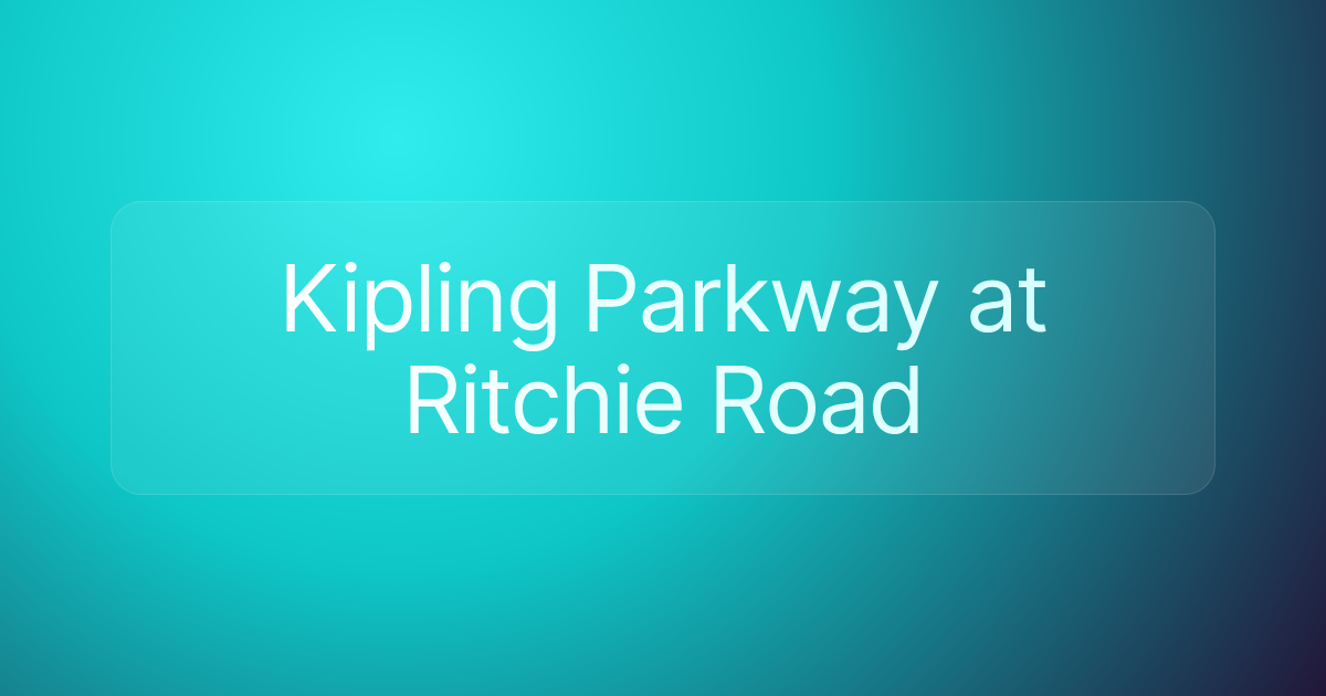 Kipling Parkway at Ritchie Road