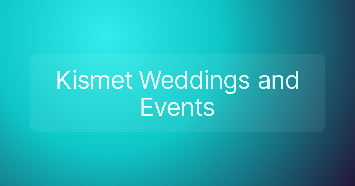 Kismet Weddings and Events