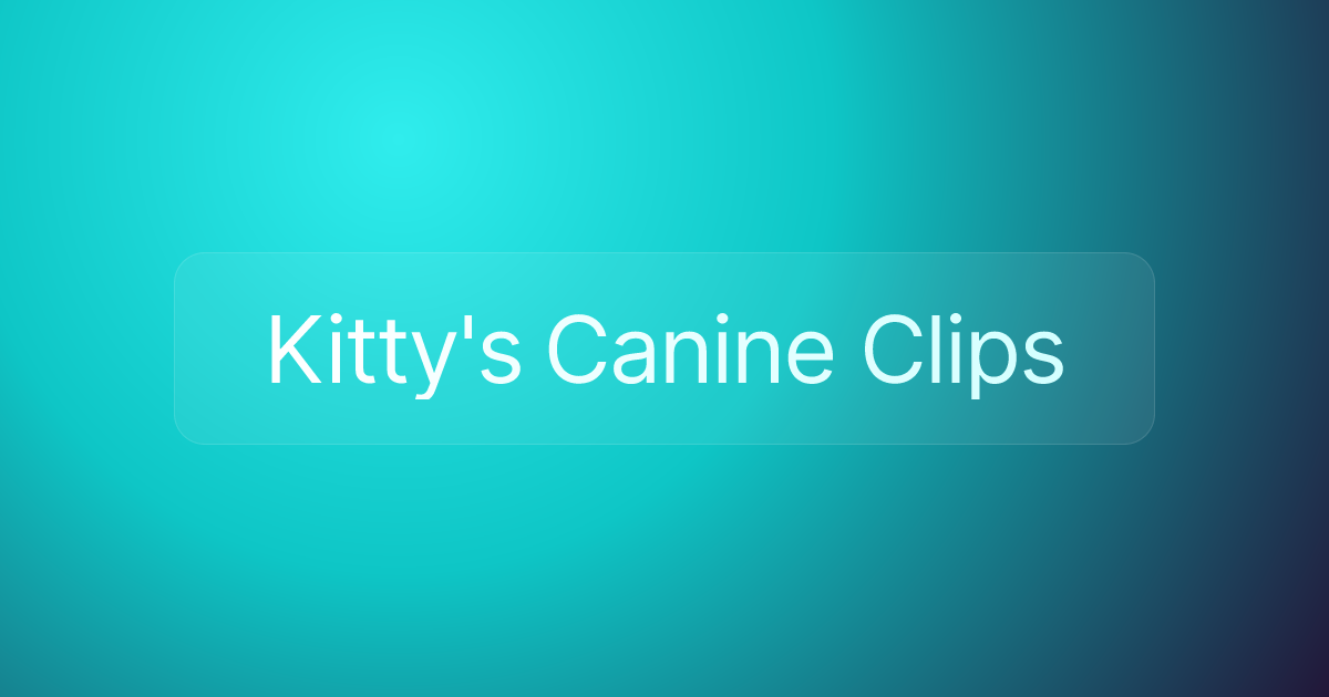 Kitty's Canine Clips
