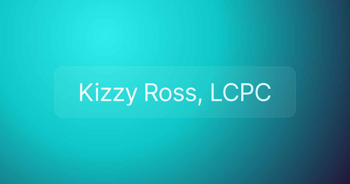 Kizzy Ross, LCPC