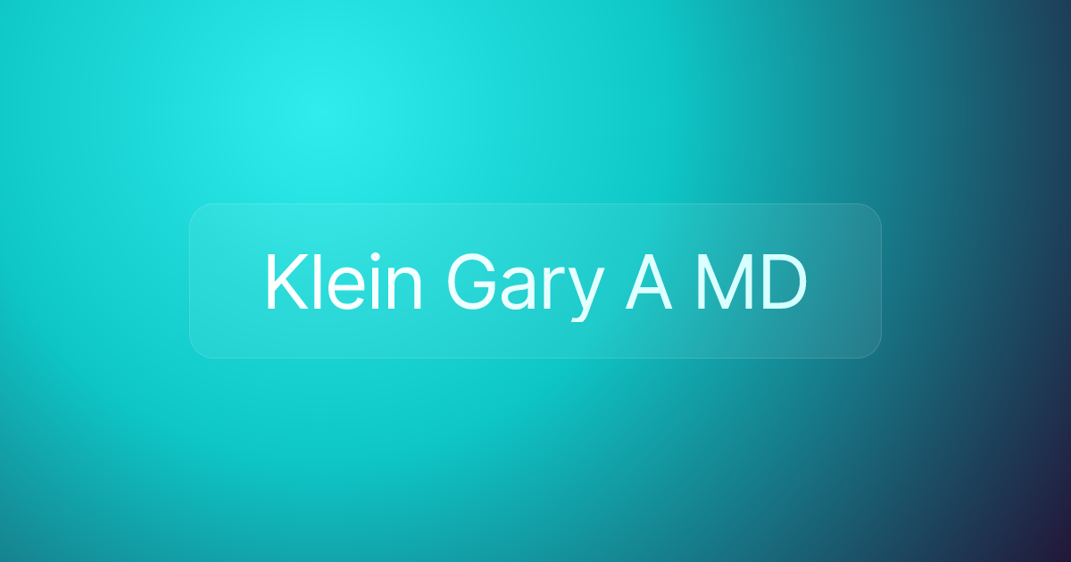 Klein Gary A MD