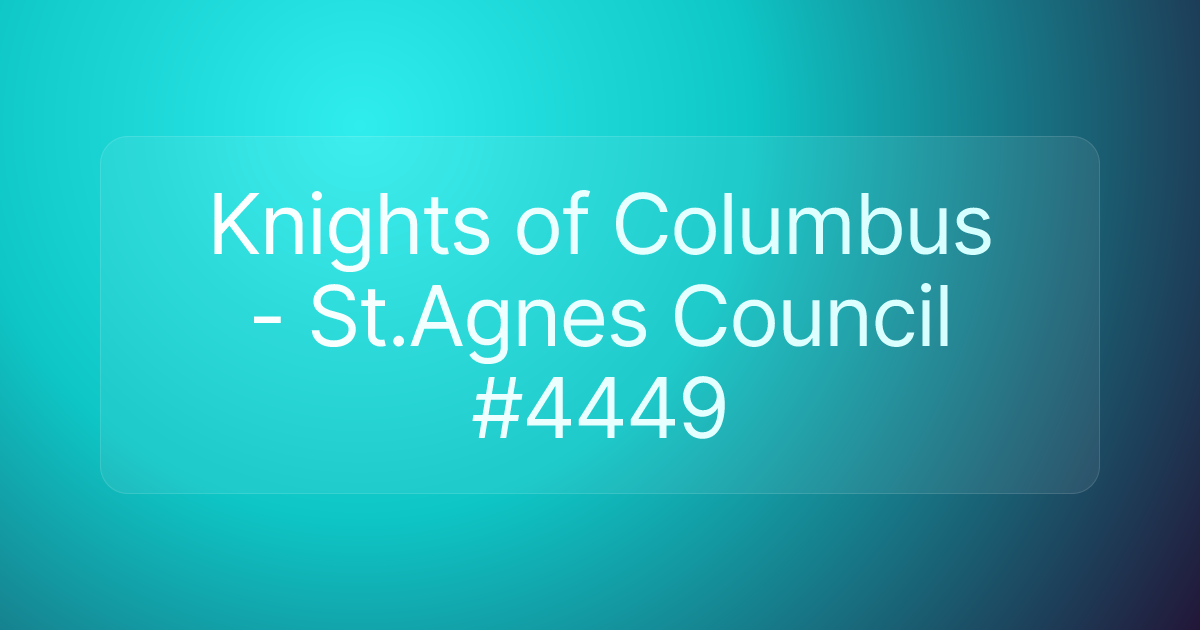 Knights of Columbus - St.Agnes Council #4449