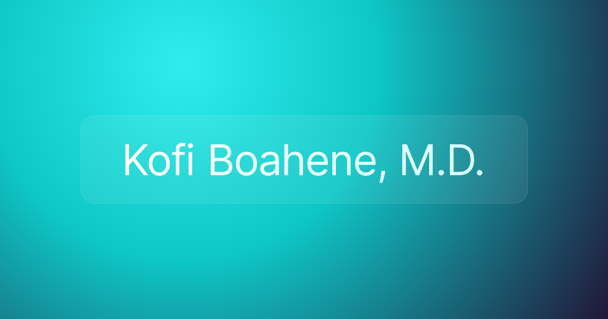 Kofi Boahene, M.D.