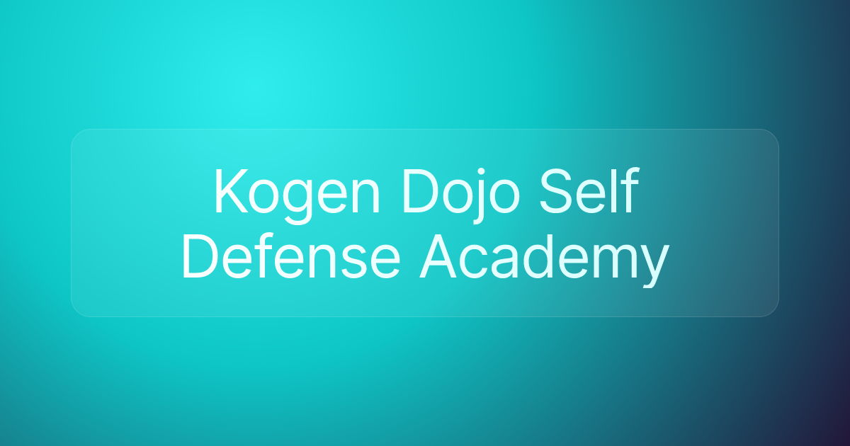 Kogen Dojo Self Defense Academy