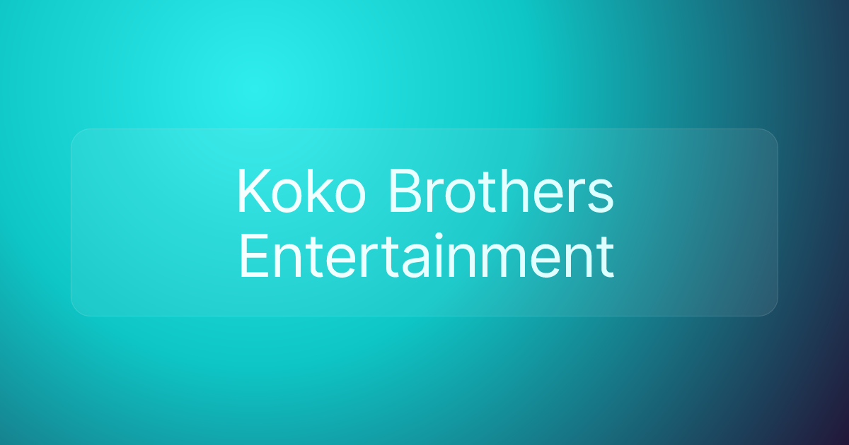 Koko Brothers Entertainment