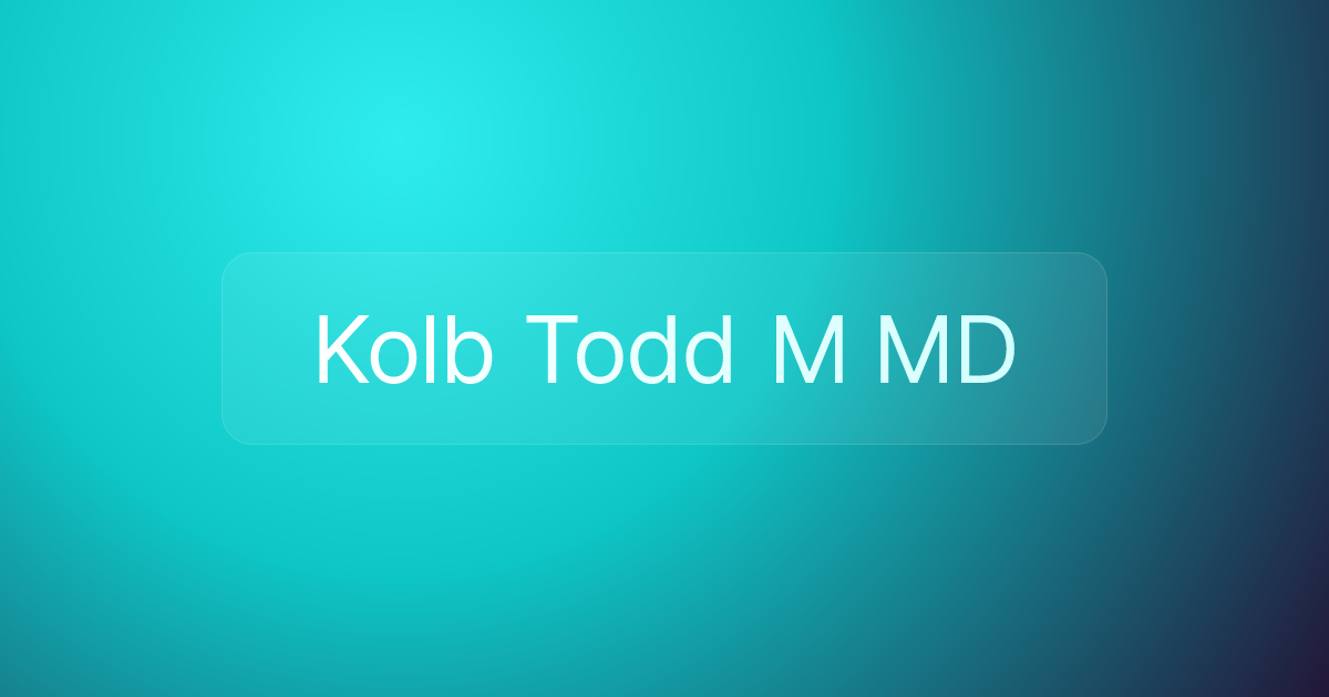 Kolb Todd M MD