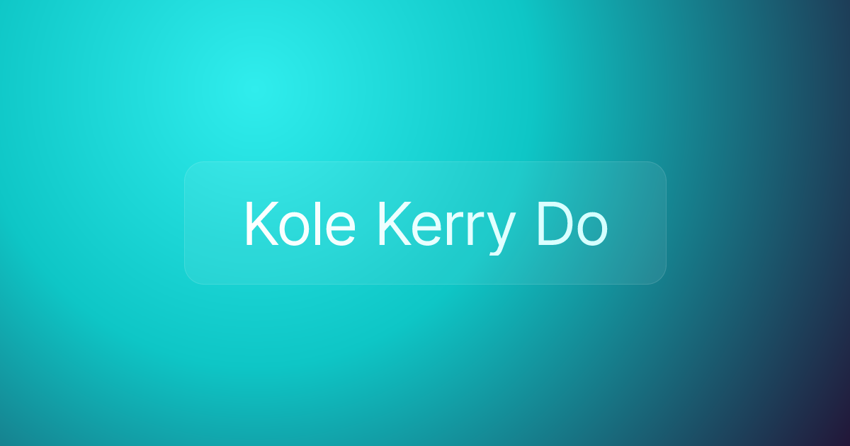 Kole Kerry Do