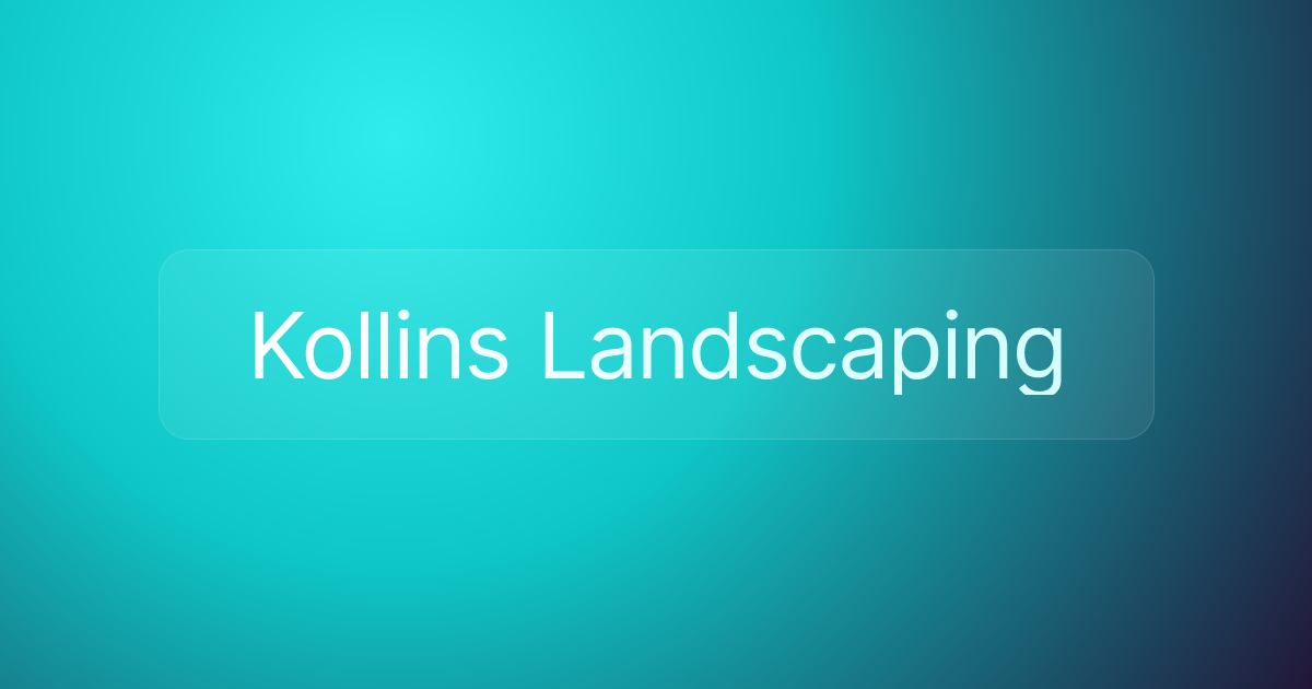 Kollins Landscaping