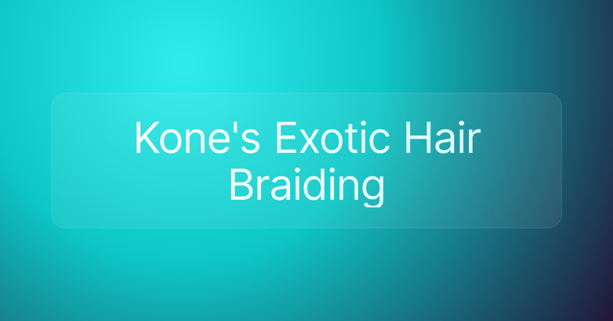 Kone's Exotic Hair Braiding