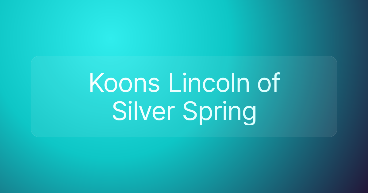 Koons Lincoln of Silver Spring