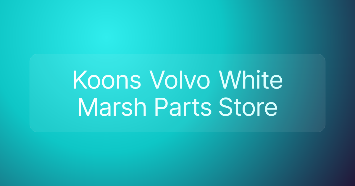 Koons Volvo White Marsh Parts Store