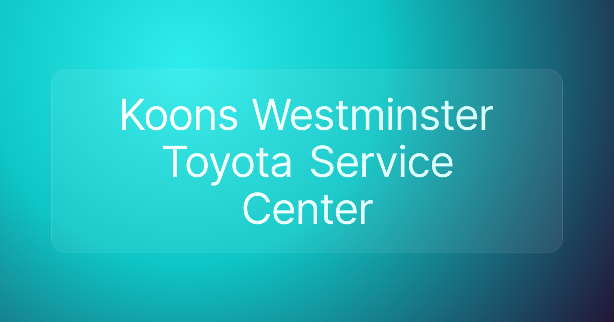 Koons Westminster Toyota Service Center