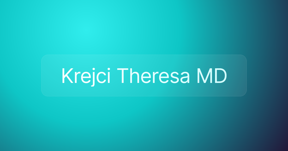 Krejci Theresa MD