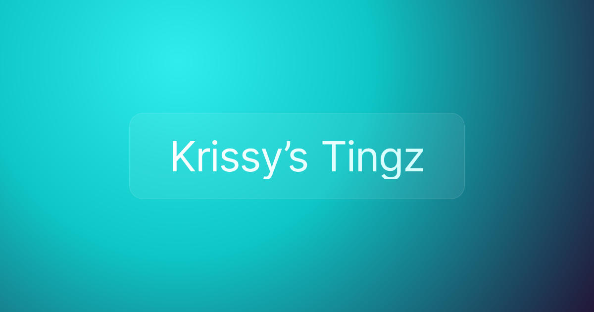 Krissy’s Tingz