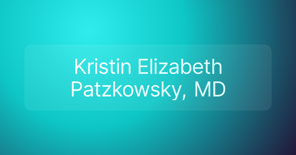 Kristin Elizabeth Patzkowsky, MD