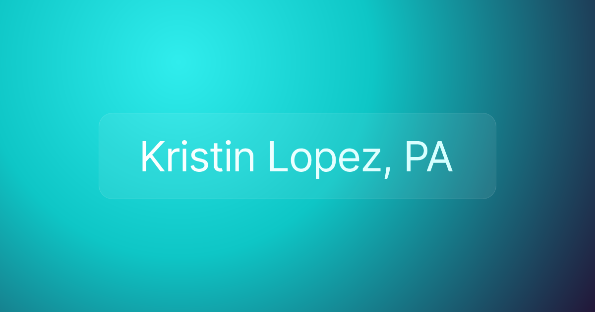 Kristin Lopez, PA