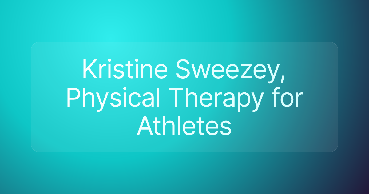 Kristine Sweezey, Physical Therapy for Athletes