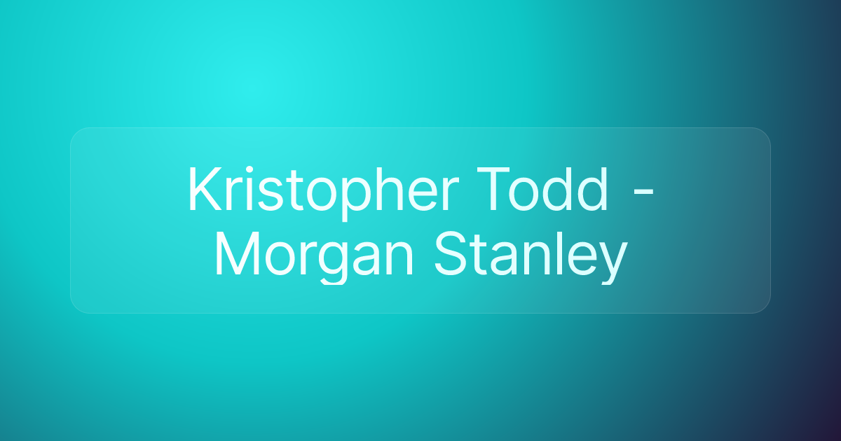 Kristopher Todd - Morgan Stanley