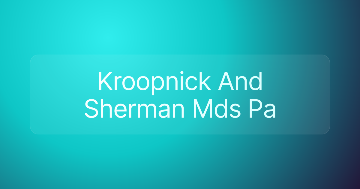 Kroopnick And Sherman Mds Pa