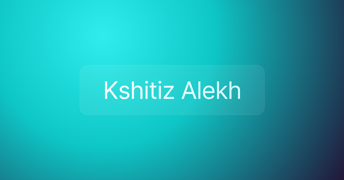 Kshitiz Alekh
