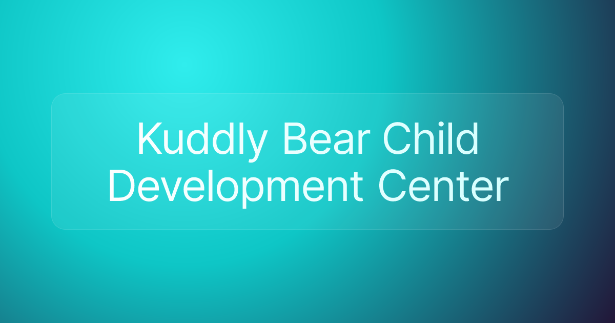 Kuddly Bear Child Development Center
