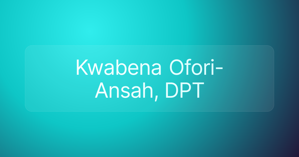 Kwabena Ofori-Ansah, DPT