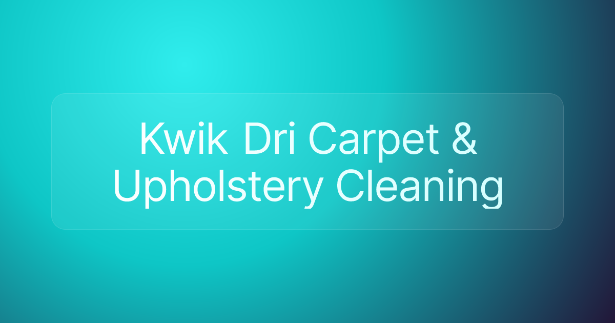 Kwik Dri Carpet & Upholstery Cleaning