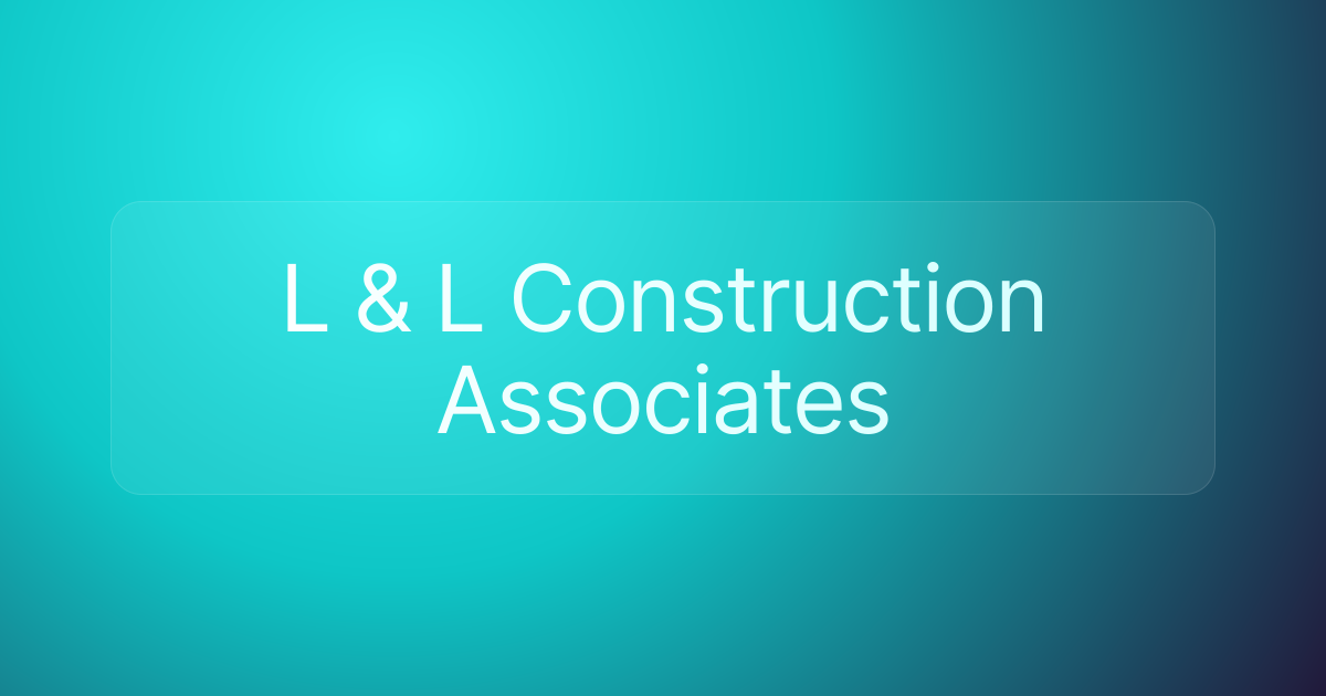 L & L Construction Associates